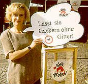 Gackern ohne Gitter!